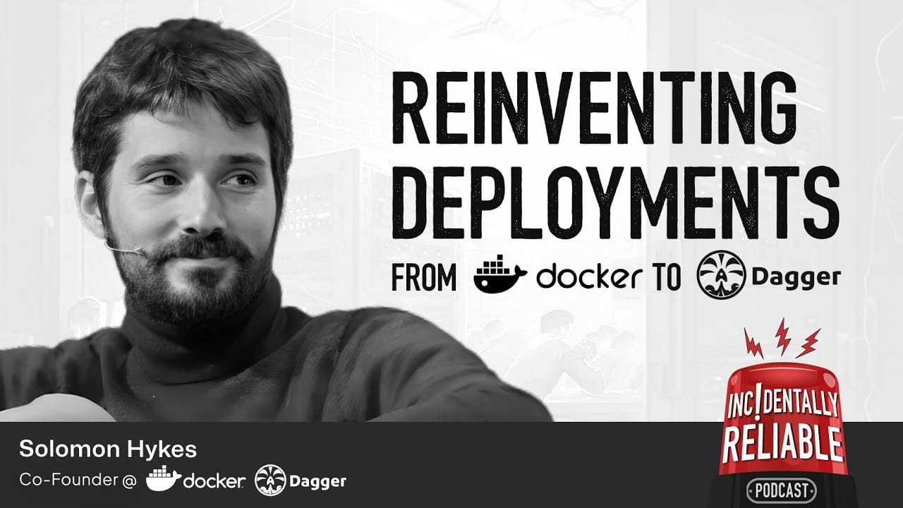 What building Docker taught Solomon Hykes about reliability, security, and community